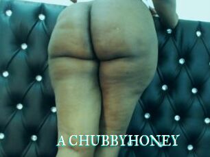 A_CHUBBYHONEY