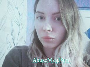 AbuseMe4Fun