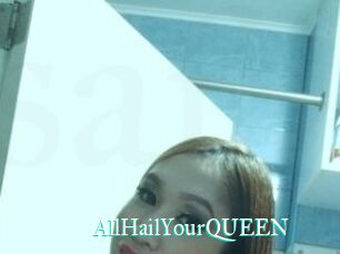 AllHailYourQUEEN