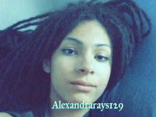 Alexandrarays129