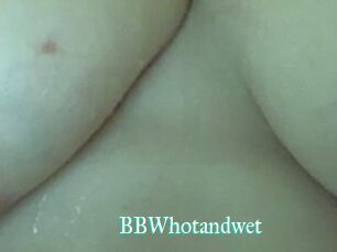 BBWhotandwet