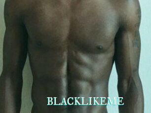 BLACKLIKEME