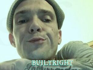 BUILTRIGHT