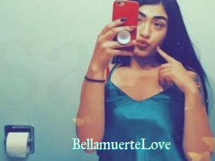 BellamuerteLove
