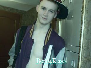 Born4Kisses