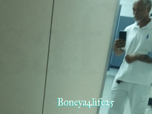 Boneya4life25