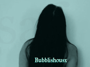 Bubblishousx