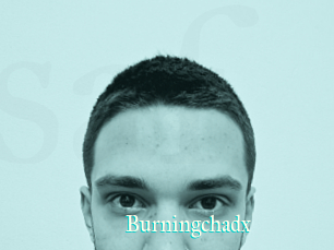 Burningchadx
