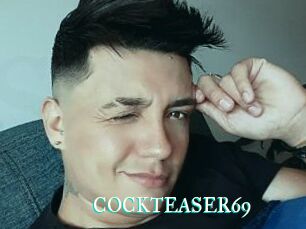 COCKTEASER69