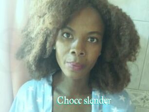 Chocc_slender