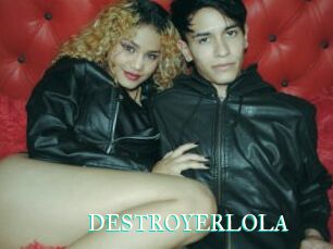 DESTROYERLOLA