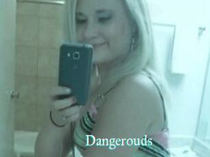 Dangerouds