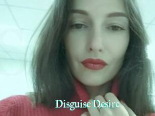 Disguise_Desire