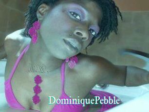 DominiquePebble
