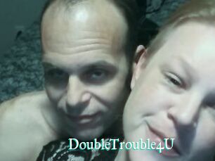 DoubleTrouble4U