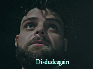 Disdudeagain