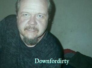 Downfordirty