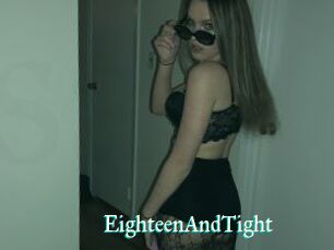 EighteenAndTight