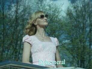 Ephemeral
