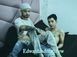 Edwardandmatthew