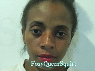 FoxyQueenSquirt