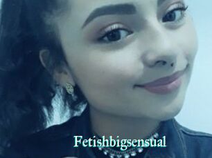 Fetishbigsensual