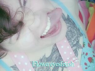 Flowereyesfetish