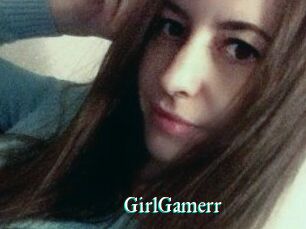 GirlGamerr