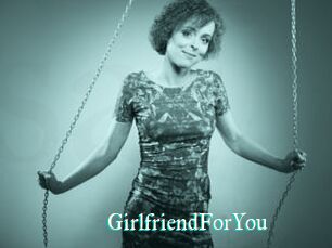 GirlfriendForYou