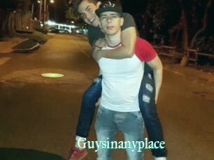 Guysinanyplace