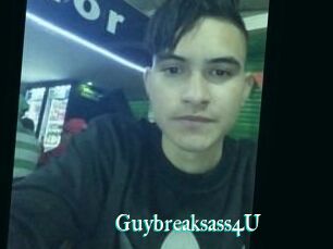 Guybreaksass4U