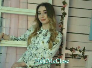 HeldMeClose