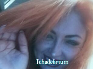 Ichadelirium