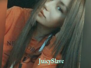 JuicySlave