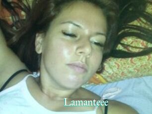 Lamanteee
