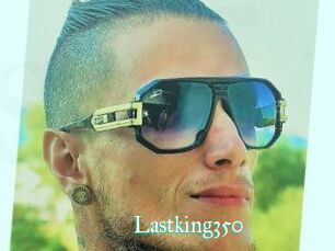 Lastking350