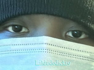Lildudedick19