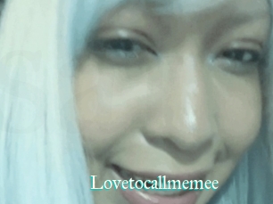 Lovetocallmemee