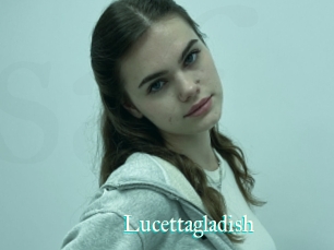Lucettagladish
