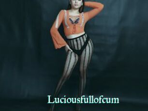 Luciousfullofcum