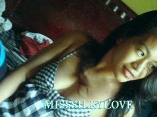 MISSSILKYLOVE