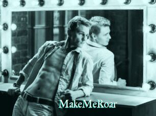 MakeMeRoar