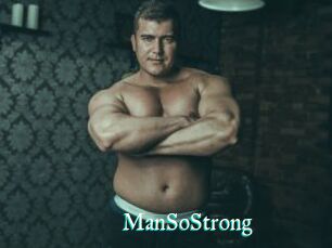 ManSoStrong