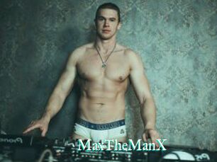 MaxTheManX