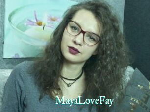 MayaLoveFay