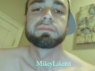 MikeyLikezit