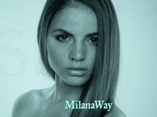 MilanaWay