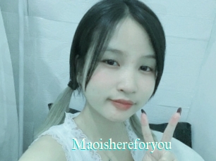 Maoishereforyou