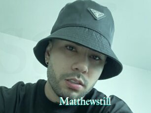 Matthewstill
