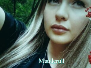 Maudcrull